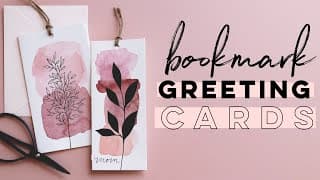 Bookmark Greeting Cards | A Simple Watercolor Craft