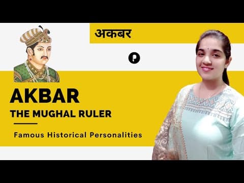 Akbar - The Great Mughal Emperor - अकबर - Personalities of Indian History