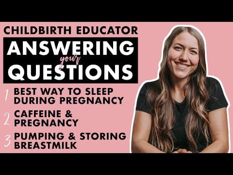 Childbirth educator answering your questions ep. 2-safe sleeping, caffeine + breastmilk storage