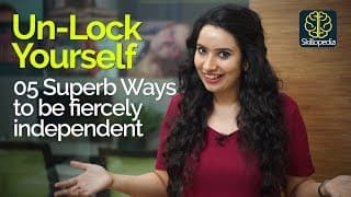 5 Superb Ways to be fiercely Independent – Unlock your true potential – Personality Development