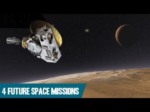 4 Awesome Future Space Missions - YouTube
