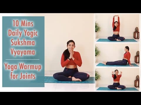 10 Mins Daily Yogic Sukshma Vyayama Practice | Full Body Yoga Warmup for Joints | Bharti Yoga