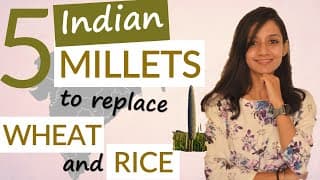 INDIAN MILLETS|HEALTH BENEFITS|How to include in diet|Millets vs Rice and Wheat Nutrition