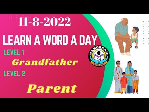 Learn a word a day, Words - grandfather & parent
