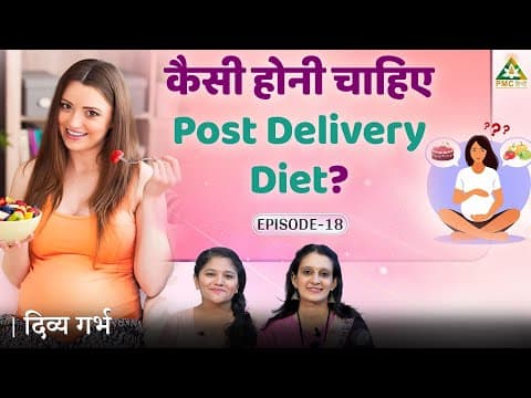 Best Food Items to Eat After Delivery | Divy Garbh | Ep 18