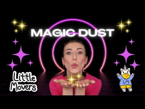 Magic Dust Dance | Easy dance moves for 2-5 year olds | Little Movers