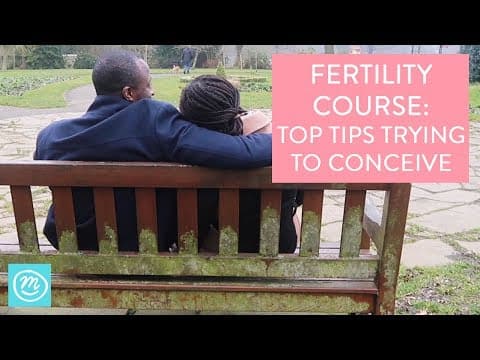 Trying To Conceive Top Tips – Fertility Course Part Three | Channel Mum