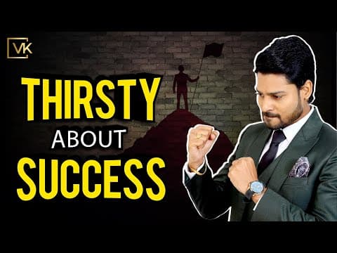 Thirsty about success - motivation