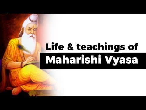 Life and teachings of Maharishi Veda Vyasa, Writer of 18 Puranas, Mahabharata & Srimad Bhagavatam