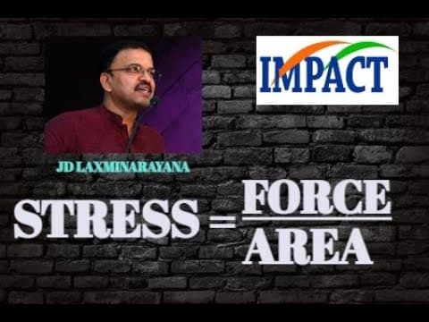 Stress = force/area - jd laxminarayana