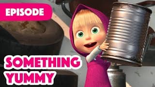 Masha and the Bear| Something Yummy