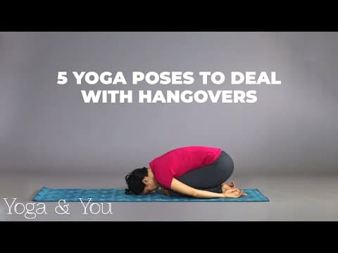 5 Yoga Poses to deal with Hangovers | Yoga for Recovery