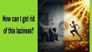 Problem 29 :How can I get rid of this laziness?(@BhagavadGita_problemstosolutio‬ )