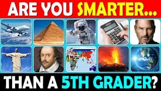 Are You Smarter Than a 5th Grader? 0 Questions