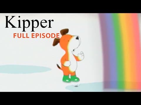 Kipper and the Rainbow Puddle | Kipper the Dog | Season 1 Full Episode | Kids Cartoon Show