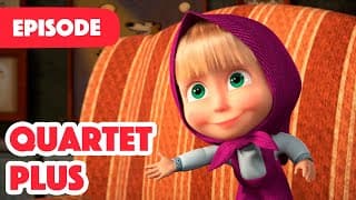 Masha and the Bear|Quartet Plus