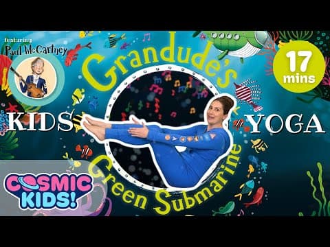 Paul McCartney’s ‘Grandude’s Green Submarine’ | A Cosmic Kids Yoga Adventure!