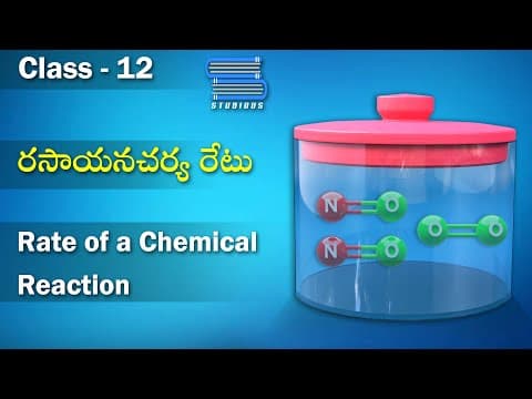 రసాయనచర్య రేటు – Rate of Chemical Reaction | Chemical Kinetics | Chemistry