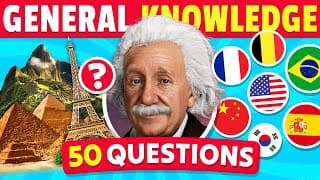 50 General Knowledge Questions! How Good is Your General Knowledge?