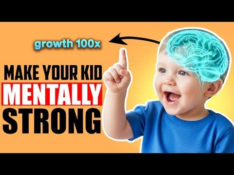 The 1 Foundation to Building Mentally Strong Kids Most Parents Miss This