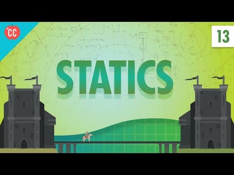 Statics: Crash Course Physics #13
