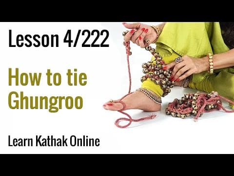 Importance of Ghungroos & How to Tie it in a Systematic Way | Kathak for beginners | Lesson 4