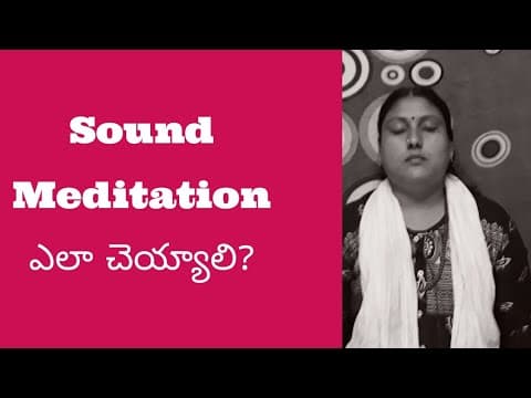 How To Practice Sound Meditation in Telugu By K.Umakrishnaaveni