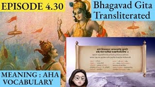 Meaningaha Ch4, S4.30 Bhagavad Gita for Children Sanskrit Vocabulary Chanting Vedic Mantras Daily