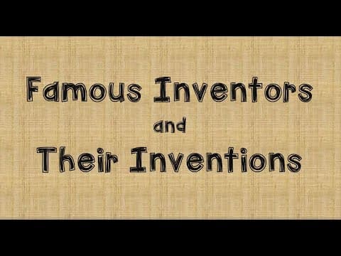 Inventors and Their Inventions
