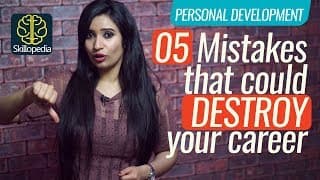 5 Mistakes that could destroy your career | Personality Development