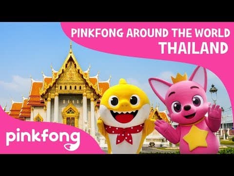 Pinkfong Around the World | Bangkok, Thailand