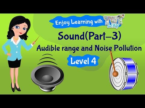 Sound(Part-3) Audible range and Noise Pollution | Science