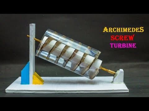 Science Project Ideas | Archimedes Screw Turbine