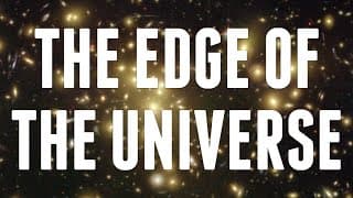 The Edge Of The Universe