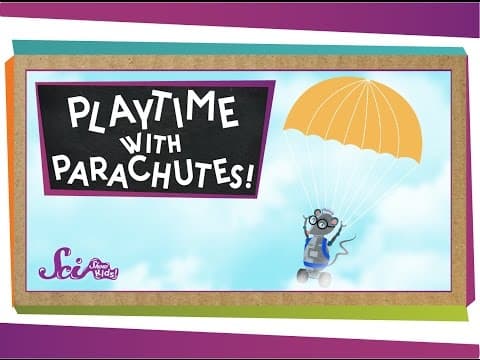 Playtime with Parachutes | Physics for Kids