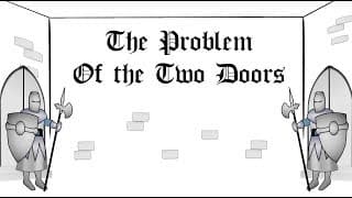 Problem of the Two Doors|Classic Logic Puzzle