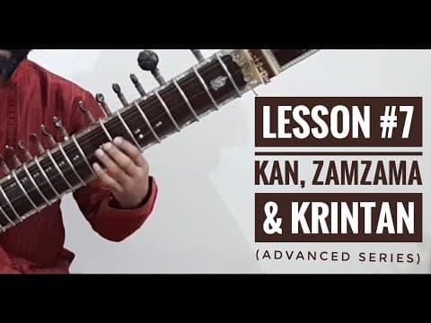 Sitar Tutorial Lesson 7 || KAN, ZAMZAMA & KRINTAN || By Dr. ASHOK KUMAR CHAMBYAL