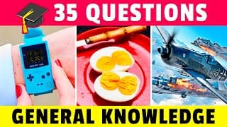 General Knowlegde Trivia Quiz | 35 Questions