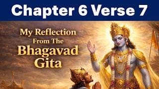 Bhagavad Gita Chapter 6 Verse 7