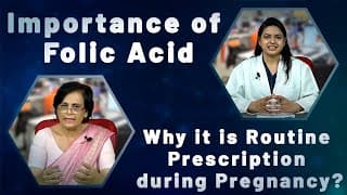 Importance of Folic Acid - Why it is routine prescription during pregnancy