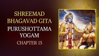 Purushottama Yogam with Lyrics | Chapter 15 | Srimad Bhagavad Gita | T S Ranganathan