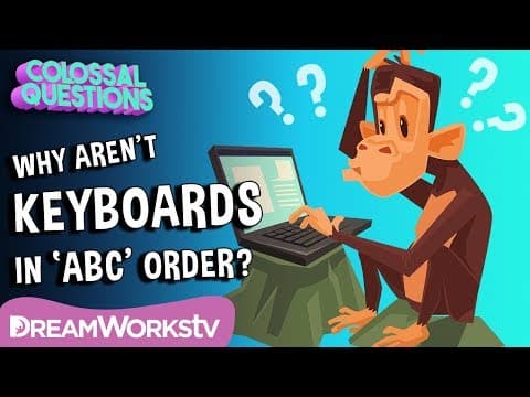 Why Aren’t Keyboards in ‘ABC’ Order? | COLOSSAL QUESTIONS