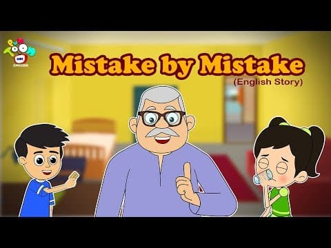 Mistake by mistake - english stories for kids - bedtime stories for children
