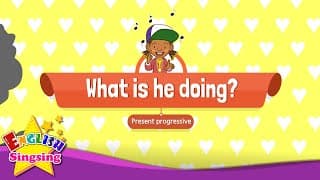 [Present progressive] What is he doing? - Educational Rap for Kids - English song for Children