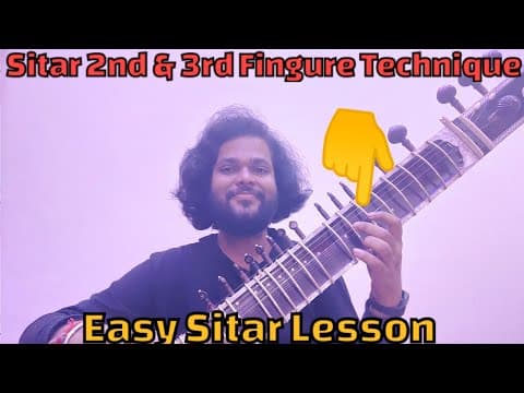 Sitar 2nd & 3rd Fingure technique | Easy Sitar Tutorial