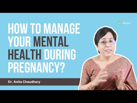 How To Stay Mentally Healthy When Your Pregnant | Dr. Anita Chaudhary | iMumz