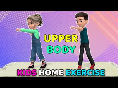 UPPER BODY STRENGTHENING: KIDS HOME EXERCISE