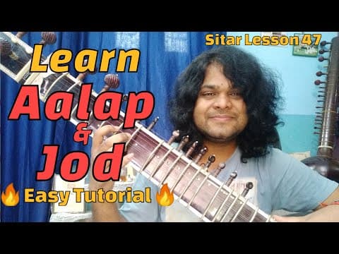 How To Play Aalap & Jod | आलाप जोड़ कैसे बजाये सितार पर | Sitar Lesson 47