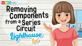 Lighthouse Lab – Removing Components from a Series Circuit