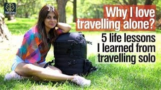 5 Lessons I learned travelling alone | Self Improvement & Personality Development